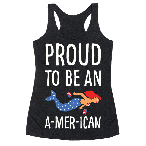 Proud To Be An A-MER-ican Racerback Tank Top