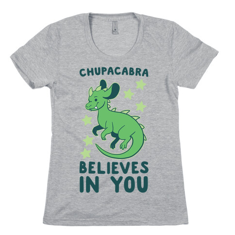 Chupacabra Believes In You Womens T-Shirt