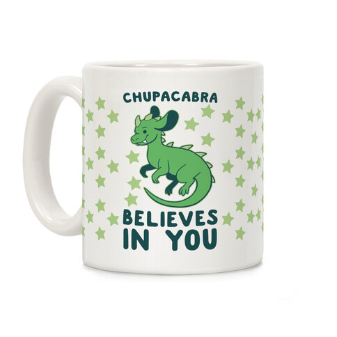 Chupacabra Believes In You Coffee Mug