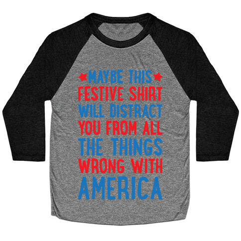 Festive American Distraction  Baseball Tee