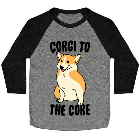 Corgi to the Core Baseball Tee