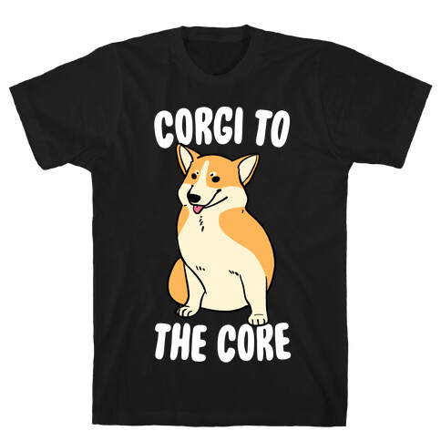 Corgi to the Core T-Shirt