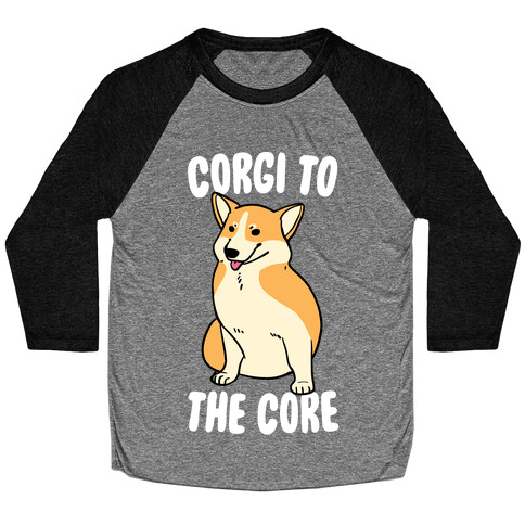 Corgi to the Core Baseball Tee