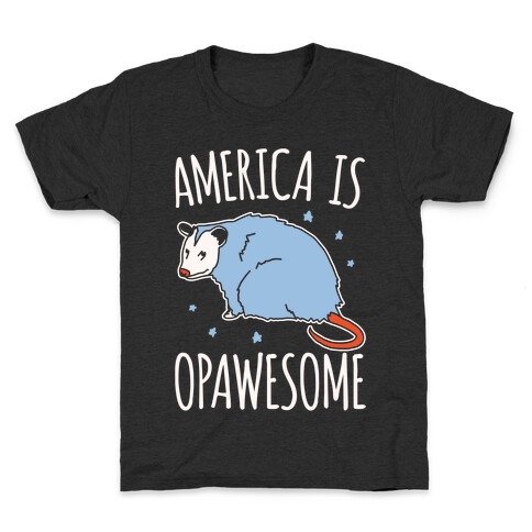 America Is Opawesome Parody White Print Kids T-Shirt