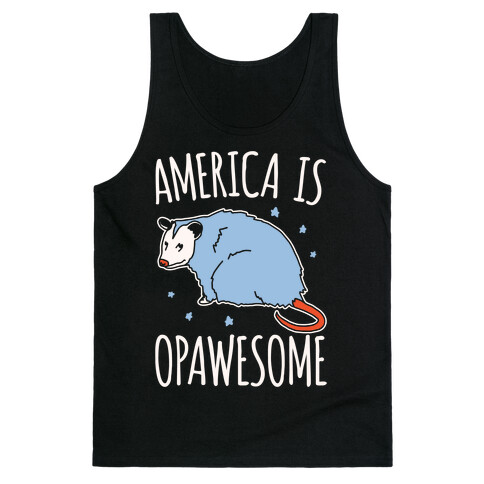 America Is Opawesome Parody White Print Tank Top