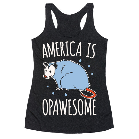 America Is Opawesome Parody White Print Racerback Tank Top