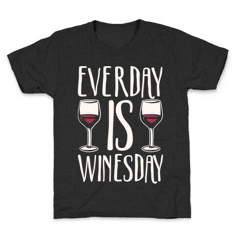 Everday Is Winesday White Print Kids T-Shirt