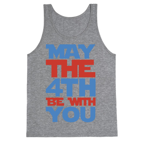 May The 4th Be With You Parody Tank Top
