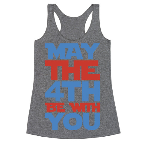May The 4th Be With You Parody Racerback Tank Top