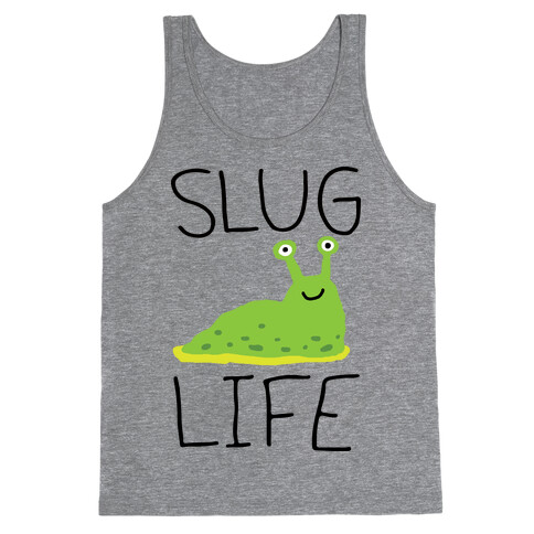 Slug Life Tank Top