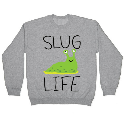 Slug Life Pullover
