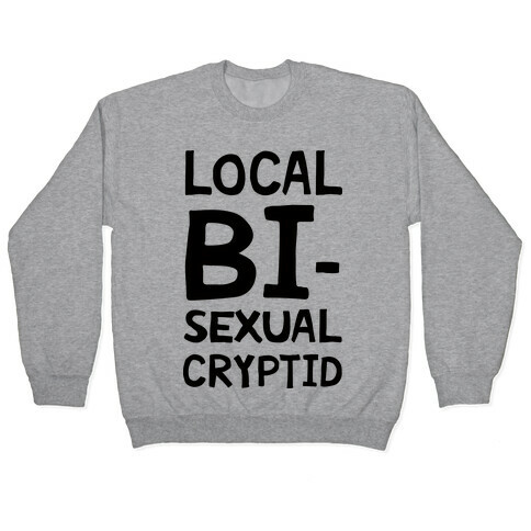 Local Bisexual Cryptid Pullover