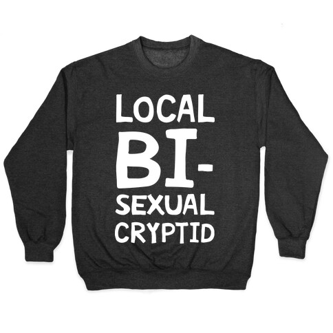 Local Bisexual Cryptid Pullover