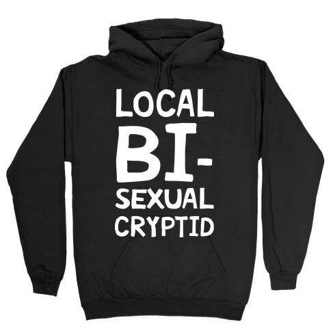 Local Bisexual Cryptid Hooded Sweatshirt