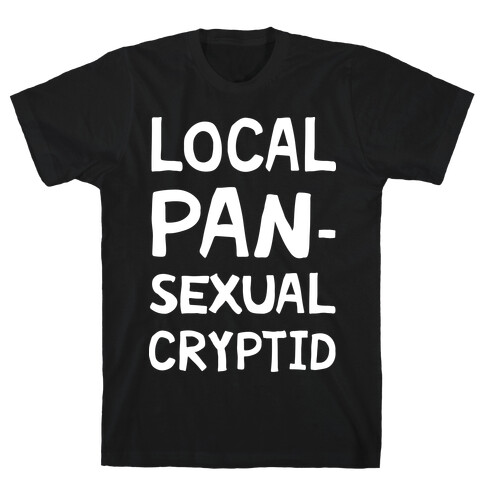 Local Pansexual Cryptid T-Shirt