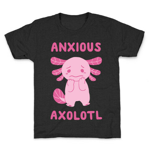 Anxious Axolotl Kids T-Shirt
