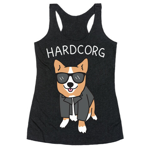 Hardcorg Hardcore Corgi Racerback Tank Top