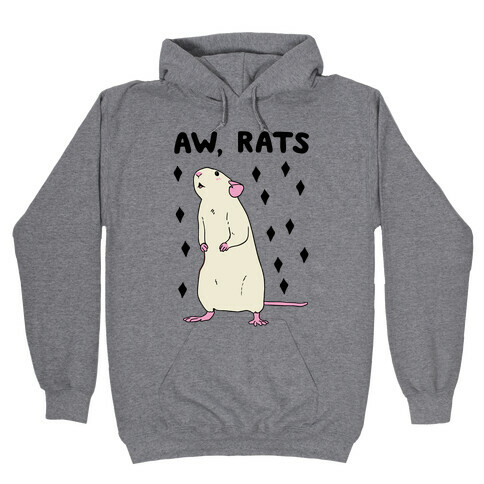 Aw, Rats Hooded Sweatshirt