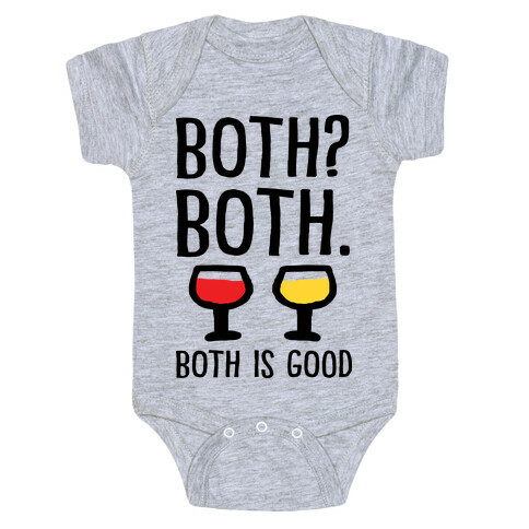 Both Both Both Is Good Wine Baby One-Piece