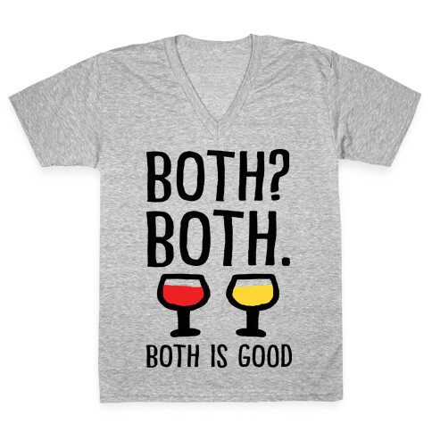 Both Both Both Is Good Wine V-Neck Tee Shirt