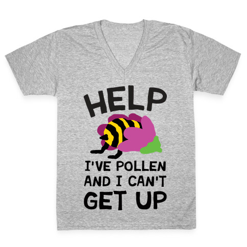 Help I've Pollen And I Can't Get Up Bee V-Neck Tee Shirt