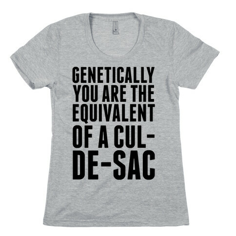 Cul-De-Sac Womens T-Shirt