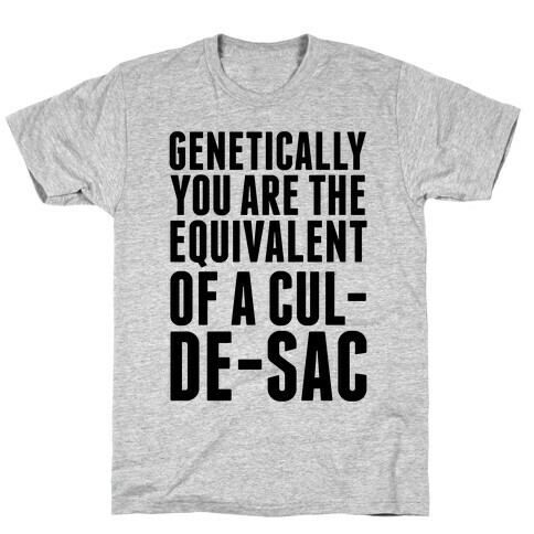 Cul-De-Sac T-Shirt