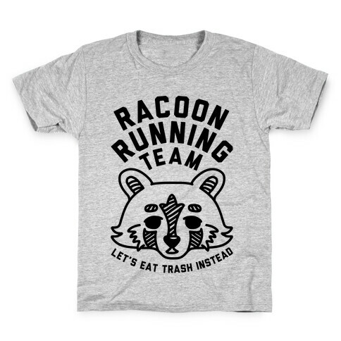 Raccoon Running Team Let's Eat Trash Instead Kids T-Shirt