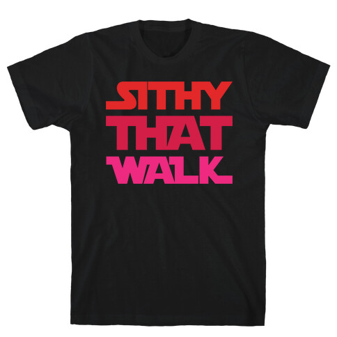 Sithy That Walk Parody White Print T-Shirt