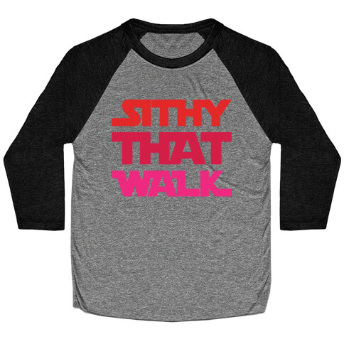 Sithy That Walk Parody Baseball Tee