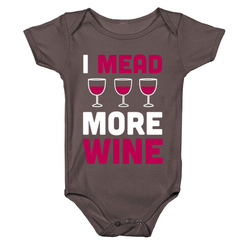 I Mead More Wine Baby One-Piece