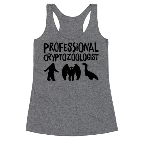 Professional Cryptozoologist  Racerback Tank Top