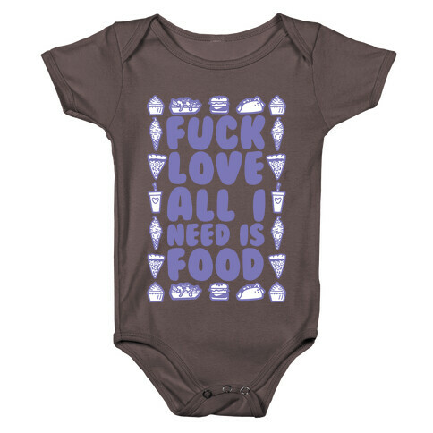 F*** Love All I Need Is Food Baby One-Piece