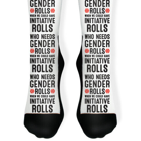 Who Needs Gender Rolls When We Could Have Initiative Rolls Sock