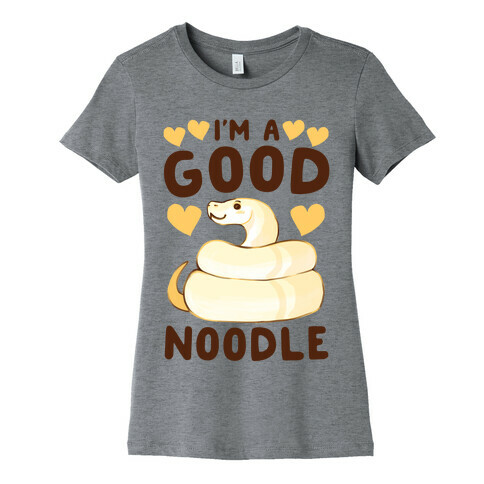 I'm a Good Noodle  Womens T-Shirt