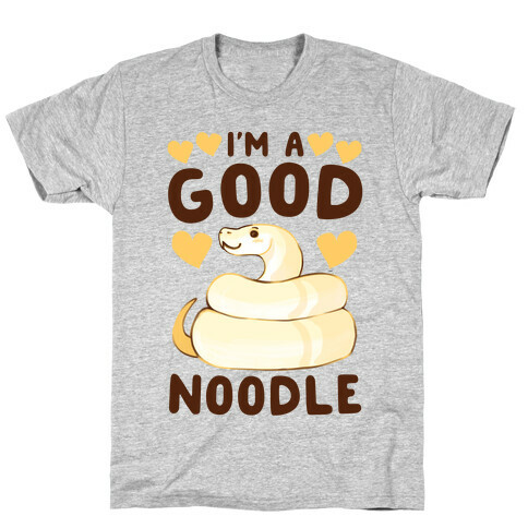 I'm a Good Noodle  T-Shirt