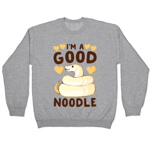 I'm a Good Noodle  Pullover