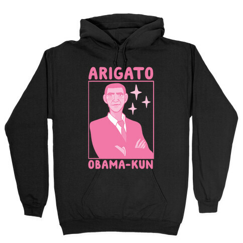 Arigato, Obama-kun Hooded Sweatshirt