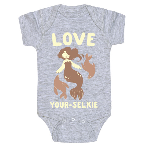 Love Your-Selkie Baby One-Piece