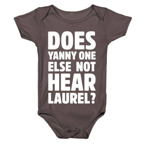 Does Yanny One Else Not Hear Laurel White Print Baby One-Piece