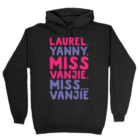 Laurel Yanny Miss Vanjie Parody White Print Hooded Sweatshirt