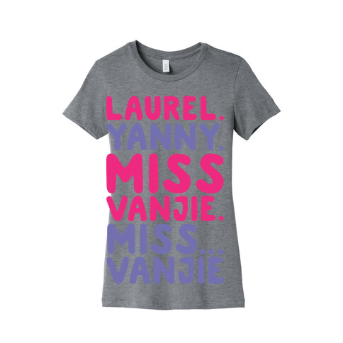 Laurel Yanny Miss Vanjie Parody Womens T-Shirt