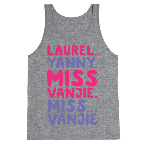 Laurel Yanny Miss Vanjie Parody Tank Top