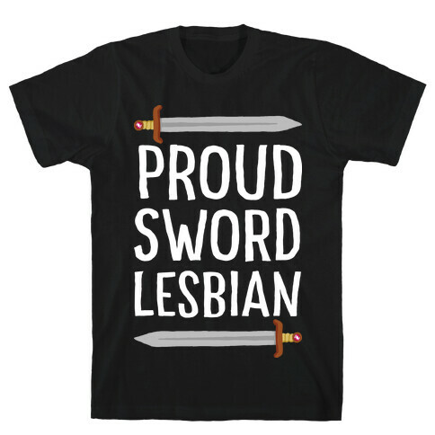 Proud Sword Lesbian T-Shirt