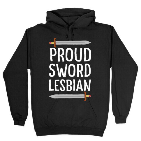 Proud Sword Lesbian Hooded Sweatshirt