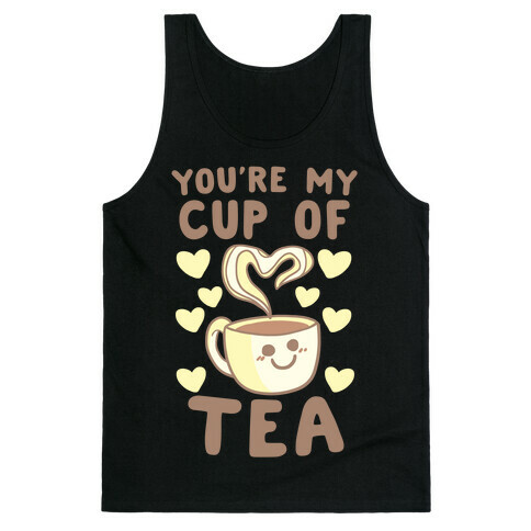 You're My Cup of Tea Tank Top