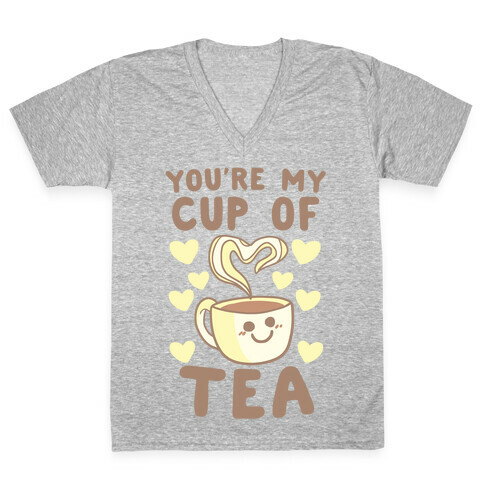 You're My Cup of Tea V-Neck Tee Shirt