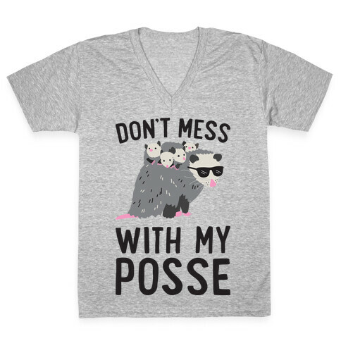 Don't Mess With My Posse Opossum V-Neck Tee Shirt
