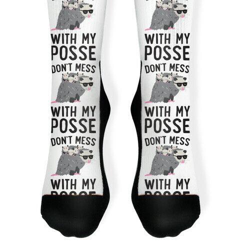 Don't Mess With My Posse Opossum Sock