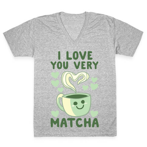 I Love You Very Matcha V-Neck Tee Shirt
